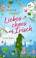 E-Book (epub) Liebeschaos auf Irisch von Claudia Carroll