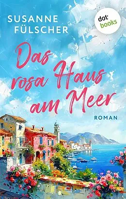 E-Book (epub) Das rosa Haus am Meer von Susanne Fülscher