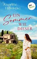 E-Book (epub) Ein Sommer wie dieser von Annette Hohberg