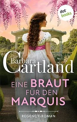 E-Book (epub) Eine Braut für den Marquis von Barbara Cartland