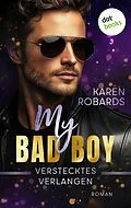 E-Book (epub) My Bad Boy - Verstecktes Verlangen von Karen Robards