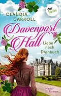 E-Book (epub) Davenport Hall - Liebe nach Drehbuch von Claudia Carroll