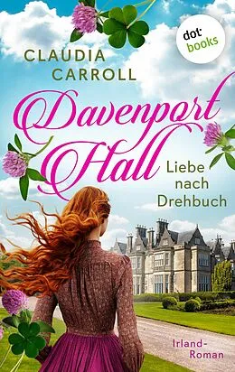 E-Book (epub) Davenport Hall - Liebe nach Drehbuch von Claudia Carroll