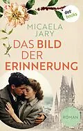 E-Book (epub) Das Bild der Erinnerung von Micaela Jary