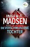 E-Book (epub) Mord in Jütland: Die verschwundene Tochter von Inger Gammelgaard Madsen