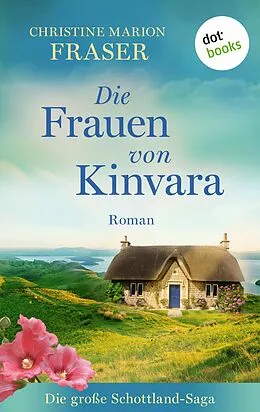 E-Book (epub) Die Frauen von Kinvara von Christine Marion Fraser