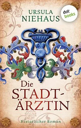 E-Book (epub) Die Stadtärztin von Ursula Niehaus