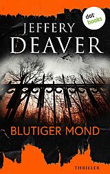 E-Book (epub) Blutiger Mond von Jeffery Deaver