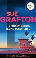 E-Book (epub) E is for Evidence: Kleine Geschenke von Sue Grafton