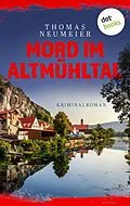 E-Book (epub) Mord im Altmühltal - oder: Reinheitsgebot von Thomas Neumeier