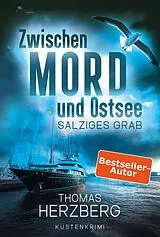 Kartonierter Einband Salziges Grab (Zwischen Mord und Ostsee - Küstenkrimi 9) von Thomas Herzberg