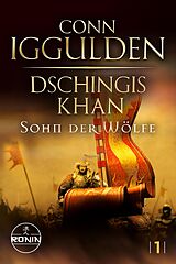 E-Book (epub) Dschingis Khan  Sohn der Wölfe von Conn Iggulden