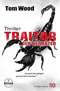 E-Book (epub) Traitor  Der Verräter. Jemand hat gelogen, jemand wird sterben! von Tom Wood