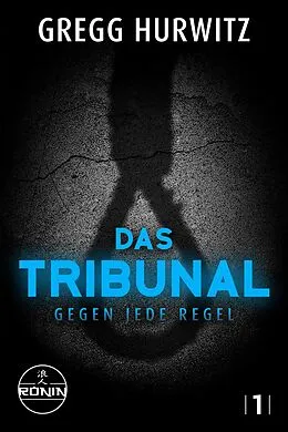 E-Book (epub) Das Tribunal von Gregg Hurwitz