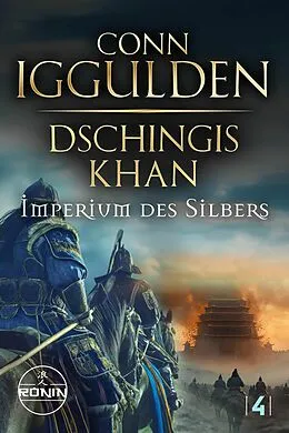 E-Book (epub) Dschingis Khan  Imperium des Silbers von Conn Iggulden