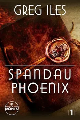 E-Book (epub) Spandau Phoenix  Buch 1 von Greg Iles