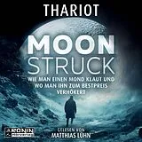 Digital Moonstruck Wie man einen Mond klaut und wo man ihn zum Bestpreis verhökert von Thariot