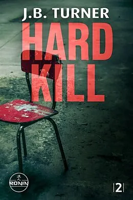E-Book (epub) Hard Kill  Ein Jon Reznick-Thriller von J.B. Turner von J.B. Turner