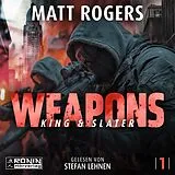 Digital Weapons. Zwei Männer gegen ein System  explosiv, hart und gnadenlos. von Matt Rogers