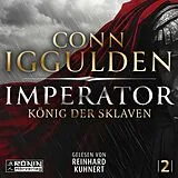 Digital Imperator  König der Sklaven von Conn Iggulden