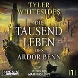 Digital Die Tausend Leben des Ardor Benn von Tyler Whitesides
