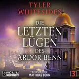Digital Die letzten Lügen des Ardor Benn von Tyler Whitesides