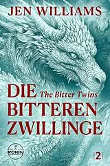 Kartonierter Einband (Kt) Die Bitteren Zwillinge  The Bitter Twins von Jen Williams