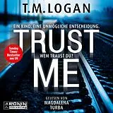 Digital Trust Me von T.M. Logan