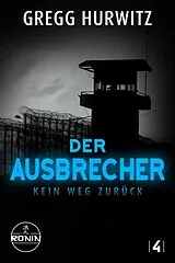 E-Book (epub) Der Ausbrecher von Gregg Hurwitz
