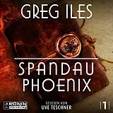 Digital Spandau Phoenix  Buch 1 von Greg Iles
