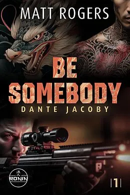 E-Book (epub) Be Somebody. Wenn das Leben dich jagt, musst du zurückschlagen. von Matt Rogers