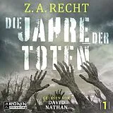 Digital Die Jahre der Toten von Z. A. Recht