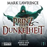 Digital Prinz der Dunkelheit. Manche Helden retten die Welt  Jorg Ancrath wird sie in die Knie zwingen. von Mark Lawrence