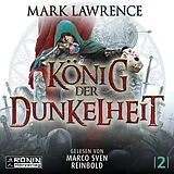 Digital König der Dunkelheit. Macht hat ihren Preis Jorg Ankrath wird entscheiden, wer ihn zahlt. von Mark Lawrence