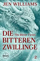 E-Book (epub) Die Bitteren Zwillinge  The Bitter Twins von Jen Williams