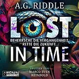 Digital Lost in Time Beherrsche die Vergangenheit, rette die Zukunft. von A.G. Riddle