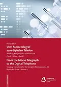 E-Book (epub) Vom Morsetelegraf zum digitalen Telefon - From the Morse Telegraph to the Digital Telephone von Florian Schulz