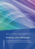 E-Book (epub) Bildung, Leib, Pädagogik von Edwin E.F. Hübner