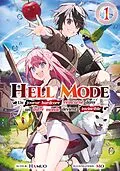 E-Book (epub) Hell Mode - Un joueur hardcore réincarné dans un autre monde devient invincible : Tome 1 von Hamuo