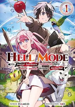 E-Book (epub) Hell Mode - Un joueur hardcore réincarné dans un autre monde devient invincible : Tome 1 von Hamuo