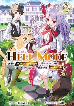 E-Book (epub) Hell Mode - Un joueur hardcore réincarné dans un autre monde devient invincible : Tome 2 von Hamuo