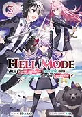 E-Book (epub) Hell Mode - Un joueur hardcore réincarné dans un autre monde devient invincible : Tome 3 von Hamuo