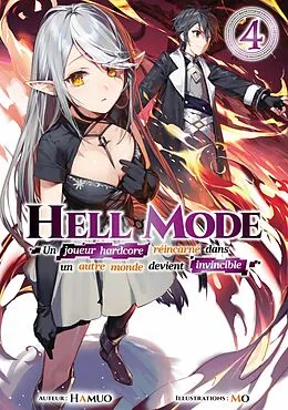 E-Book (epub) Hell Mode - Un joueur hardcore réincarné dans un autre monde devient invincible : Tome 4 von Hamuo