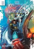 E-Book (epub) The Faraway Paladin: Der König des Rostgebirges: Primus von Kanata Yanagino