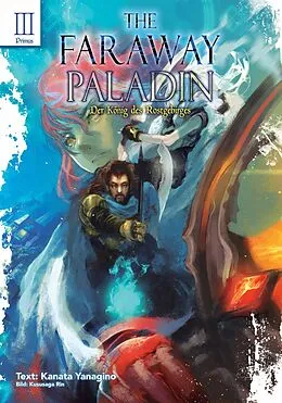 E-Book (epub) The Faraway Paladin: Der König des Rostgebirges: Primus von Kanata Yanagino