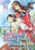 E-Book (epub) The Saint's Magic Power is Omnipotent: L'EXTRAordinaire Apothicaire: Tome 6 von Yuka Tachibana