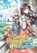 E-Book (epub) The Saint's Magic Power is Omnipotent (Deutsche Light Novel): Band 3 von Yuka Tachibana