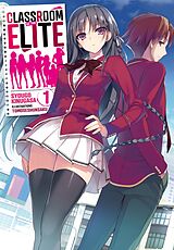 eBook (epub) Classroom of the Elite (Light Novel) : Tome 1 de Syougo Kinugasa
