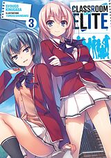 eBook (epub) Classroom of the Elite (Light Novel) : Tome 3 de Syougo Kinugasa