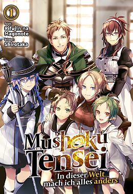 E-Book (epub) Mushoku Tensei: In dieser Welt mach ich alles anders (Light Novel): Band 1 von Rifujin Na Magonote